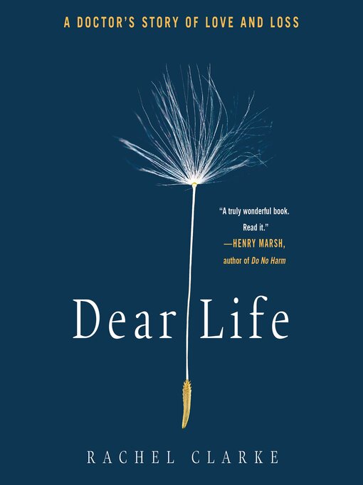 Title details for Dear Life by Rachel Clarke - Available